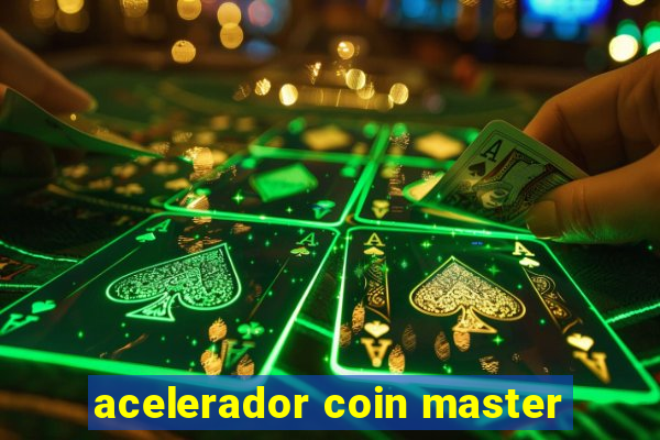 acelerador coin master